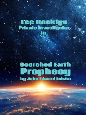 cover image of Lee Hacklyn Private Investigator in Scorched Earth Prophecy